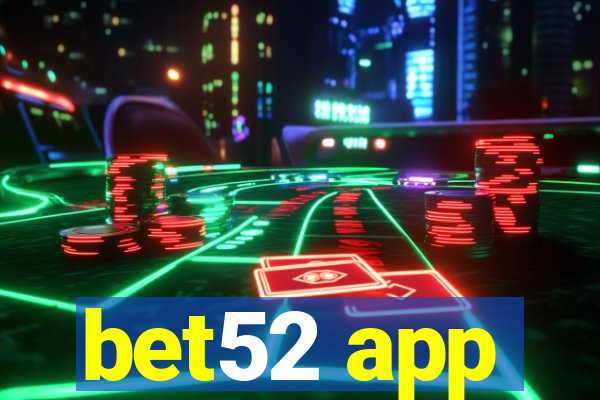 bet52 app